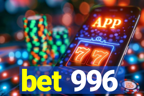 bet 996